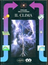 IPERLIBRI DELLA SCIENZA 8 - IL CLIMA SCIENZE/TECNICA LORENZO PINNA IDEALIBRI