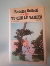 TU CHE LE VANITA' - RODOLFO CELLETTI - RIZZOLI - 1981
