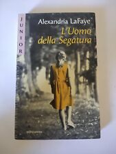 L'UOMO DELLA SEGATURA - ALEXANDRIA LAFAYE - Mondadori | 2001