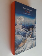 CRISI COME RINASCONO LE NAZIONI - JARED DIAMOND - EINAUDI - 2019