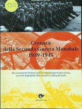 CRONACA DELLA SECONDA GUERRA MONDIALE GIORGI ALESSANDRO EDITORIALE LUPO 2013 