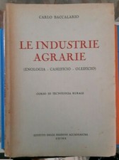 Baccalario LE INDUSTRIE AGRARIE enologia caseificio oleificio ed. nel 1938