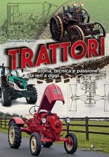 Libro Alessandro Rigatto TRATTORI Storia Tecnica e Passione da Ieri a Oggi