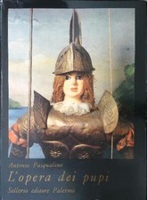 L'OPERA DEI PUPI PASQUALINO ANTONIO SELLERIO EDITORE PALERMO 1977 I CRISTALLI