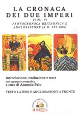 Libri Cronaca Dei Due Imperi. Protocronaca Britannica E Anglosassone (A.D. 375-6