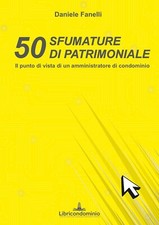 50 sfumature di patrimoniale. Il punto di vista di un amministratore di condomin