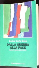 DALLA GUERRA ALLA PACE