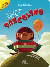 Super pangolino. Ediz
