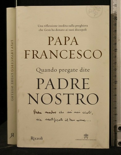 Quando pregate dite padre - pregate,