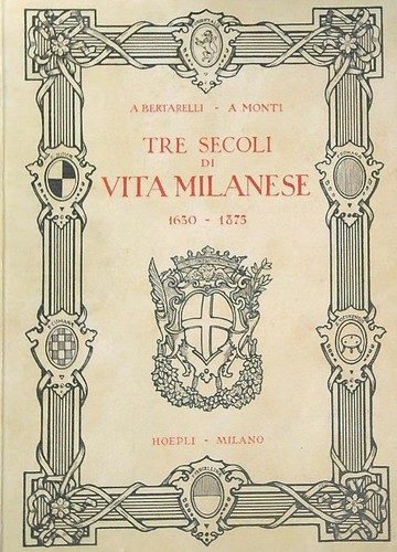 Tre secoli vita milanese - tre,