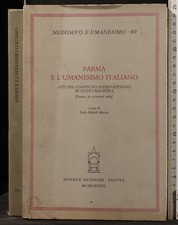 PARMA E L'UMANESIMO ITALIANO. MEDIOLI MASOTTI (CURA). ANTENORE.