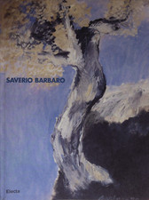 Saverio Barbaro a cura di Marco Goldin ed. Electa 1998 (g3)