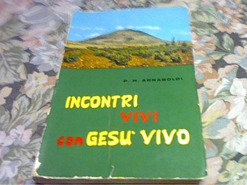 Incontri vivi con gesu - vivi, gesu'
