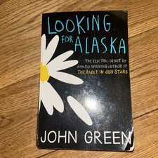 Looking for Alaska By John