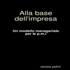 Alla base dell impresa - alla,