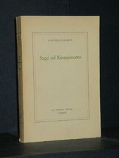 Raffaello Ramat - Saggi sul Rinascimento - La Nuova Italia, SC 12 - Prima ed....