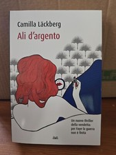 Ali d'argento - Camilla Lackberg - Mondolibri 2020- copertina flessibile