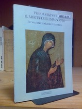 P. Galignani - IL MISTERO E L' IMMAGINE / L' ICONA NELLA TRADIZIONE BIZANTINA 