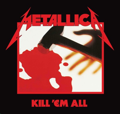 Metallica kill all - ‘em,