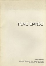Remo Bianco: Comune di Ferrara Sala d'arte Benvenuto Tisi Palazzo dei d