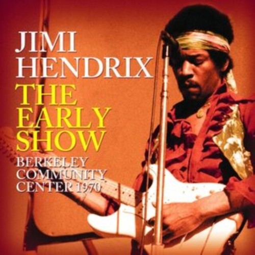 Jimi hendrix the early show - jimi, hendrix: