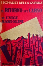 Luigi BARTOLINI, IL RITORNO SUL CARSO, prima edizione Mondadori 1930 