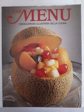 I tuoi Menu n.7 Enciclopedia illustrata della cucina Idea Donna anno 1986