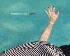Rosalba Piccinni - Arrivi