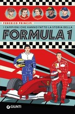 Libri Federico Principi - I Campioni Che Hanno Fatto La Storia Della Formula 1