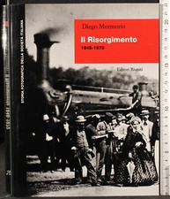 IL RISORGIMENTO 1848 1870. DIEGO MORMORIO. RIUNITI.