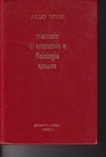 MANUALE DI ANATOMIA E FISIOLOGIA UMANA ROSSI 1973 ROSINI