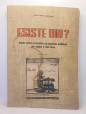 Esiste Dio? Studio critico scientifico sul massimo problema dell'uomo 1951