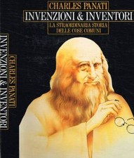Invenzioni & inventori. . Charles Panati. 1990. .