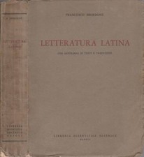 Letteratura latina. con antologia di testi e traduzioni per i licei classici. Fr