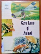 Cosa fanno gli animali - Vol. 9 Predatori e Cacciatori  Peruzzo Editore 1965