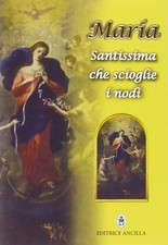 Maria santissima che scioglie