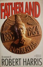 FATHERLAND - Robert Harris - Arnoldo Mondadori 1992