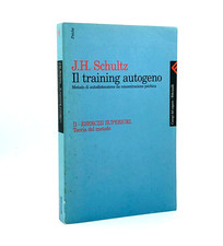 Schultz Il Training Autogeno Esercizi Superiori - Feltrinelli 1999