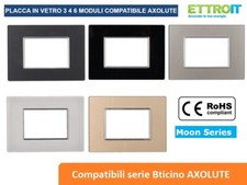 Placche Bticino AXOLUTE in VETRO Placchette Compatibili Placca 3 4 6 moduli