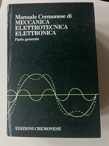 Manuale cremonese meccanica - manuale, di