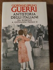 Libro. Antistoria degli italiani. Giordano Bruno Guerri Le scie Mondadori