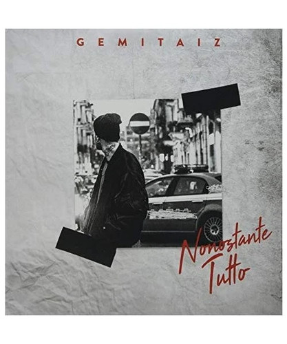 Gemitaiz nonostante tutto - gemitaiz,