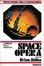 Enciclopedia Fantascienza  1 Brian Aldiss : space opera ed. Fanucci A31