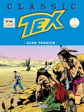 Tex Classic N° 146 - Alba Tragica - Sergio Bonelli Editore - ITALIANO NUOVO