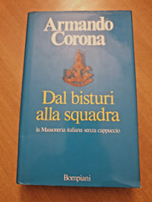 DAL BISTURI ALLA SQUADRA - ARMANDO CORONA - BOMPIANI - CON DEDICA DELL'AUTORE