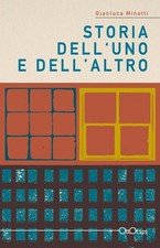 Libro - Gianluca Minotti - Storia Dell'uno E Dell'altro  - Ottotipi
