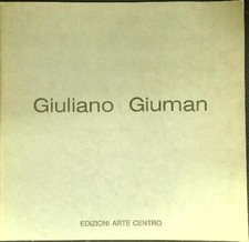 GIULIANO GIUMAN AA.VV. EDIZIONI ARTE CENTRO 1988  SPILLATO