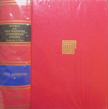 Storia delle idee politiche economiche e sociali: IV. L'età moderna.