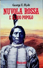 Nuvola Rossa e il suo popolo. Introduzione di Royal B. Hassrick.