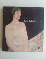 Dal Canton - Guido Cadorin 1892-1976. Catalogo (...) -  Marsilio 2007